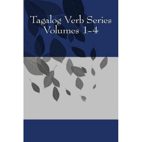 Tagalog Verb Series Volumes 1-4, Shubana Baarsch (Author)