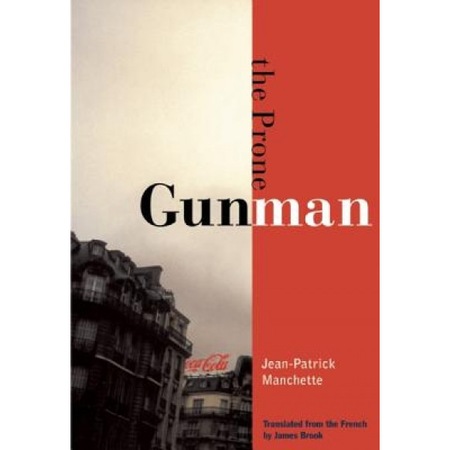 The Prone Gunman Jean Patrick Manchette Author Emag Ro