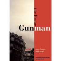 The Prone Gunman Jean Patrick Manchette Author Emag Ro