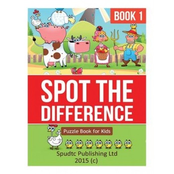 Spot the Difference: Book 1: Puzzle Book for Kids, Spudtc Publishing Ltd (Author) Spot the Difference: Book 1: Puzzle Book for Kids, Spudtc Publishing Ltd (Author)