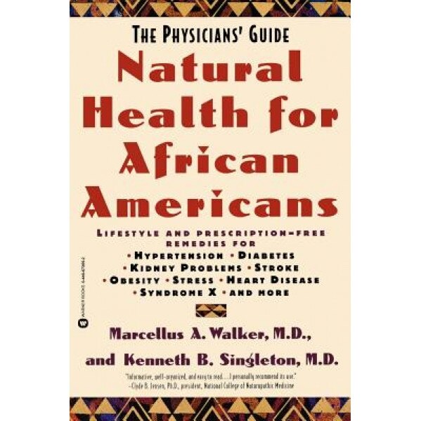 Natural Health for African Americans: The Physician's Guide, Marcellus A. Walker (Author)