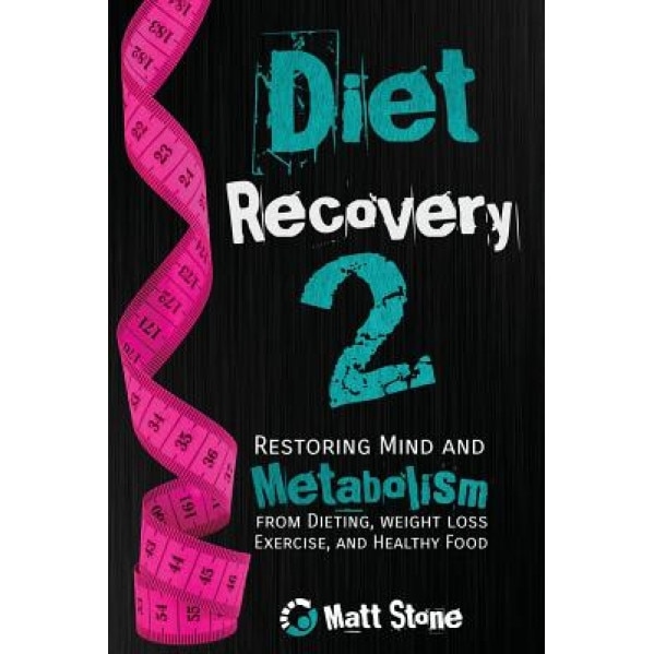 Diet Recovery 2, Matt Stone (Author)