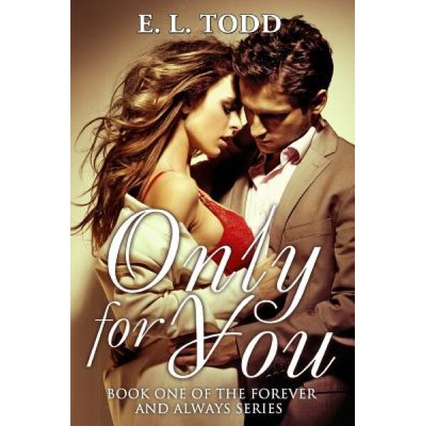 Only for You, E. L. Todd (Author)
