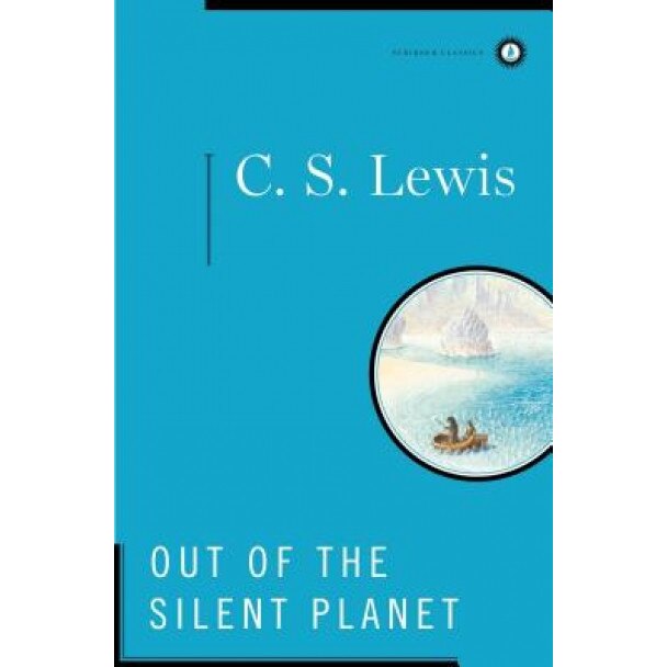 Out of the Silent Planet, C. S. Lewis (Author)
