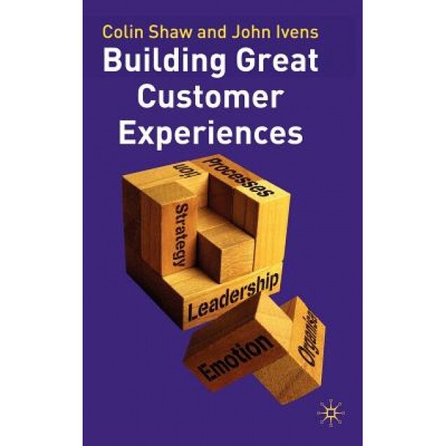 Building Great Customer Experiences - Colin Shaw (Author)