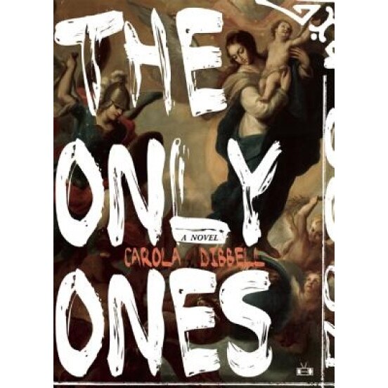 The Only Ones, Carola Dibbell (Author)