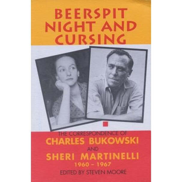 Beerspit Night and Cursing, Charles Bukowski (Author)