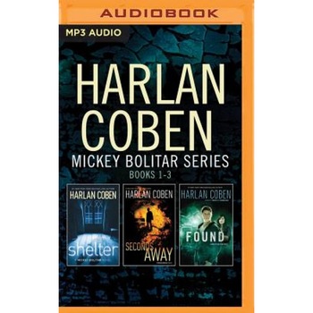 Harlan Coben - Mickey Bolitar Series: Books 1-3: Shelter, Seconds Away, Found, Harlan Coben (Author) Harlan Coben - Mickey Bolitar Series: Books 1-3: Shelter, Seconds Away, Found, Harlan Coben (Author)