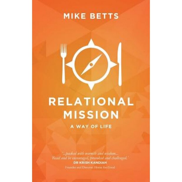 Relational Mission: A Way of Life, Mike Betts (Author)