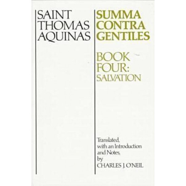 Summa Contra Gentiles Bk 4, Thomas Aquinas (Author)