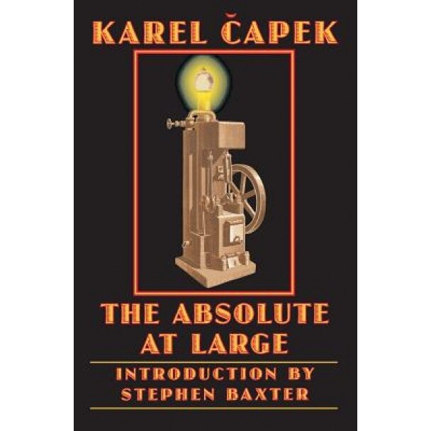 The Absolute at Large, Karel Capek (Author)