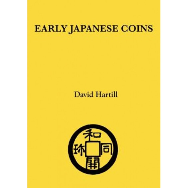 Early Japanese Coins, David Hartill (Author)