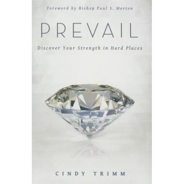 Prevail: Discover Your Brilliance in Hard Places, Cindy Trimm (Author)