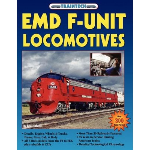 Emd F-Unit Locomotives (Traintech), Brain Solomon (Author)