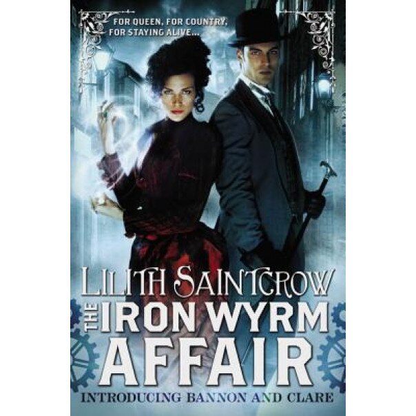 The Iron Wyrm Affair, Lilith Saintcrow (Author)