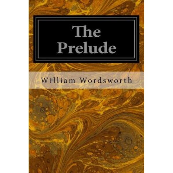 The Prelude, William Wordsworth (Author)