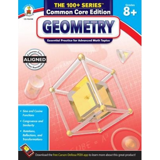 Geometry, Common Core Edition, Grades 8+: Essential Practice for Advanced Math Topics, Carson-Dellosa (Manufactured by)