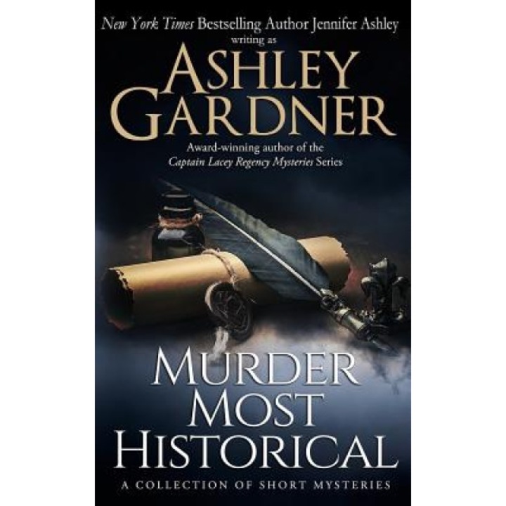 Murder Most Historical: A Collection of Short Mysteries, Ashley Gardner (Author)
