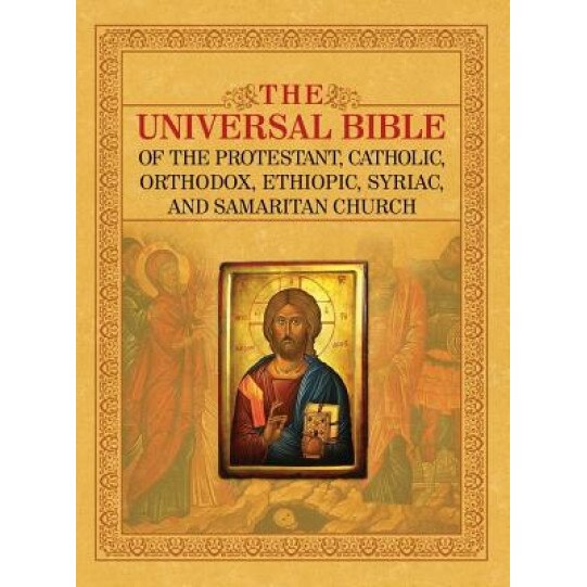 The Universal Bible of the Protestant, Catholic, Orthodox, Ethiopic, Syriac, and Samaritan Church, Joseph Lumpkin (Author)