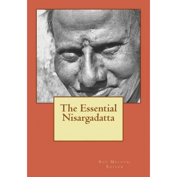 The Essential Nisargadatta, Roy Melvyn (Author)