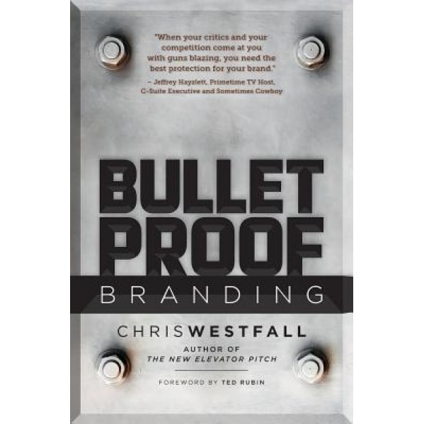 Bulletproof Branding - Chris Westfall (Author)