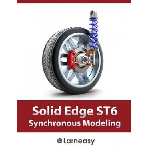 Solid Edge St6 Synchronous Modeling - Larneasy Com (Author)