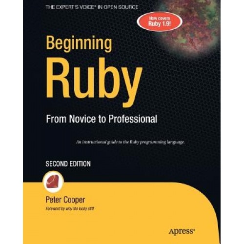 Beginning Ruby: From Novice to Professional - Peter Cooper