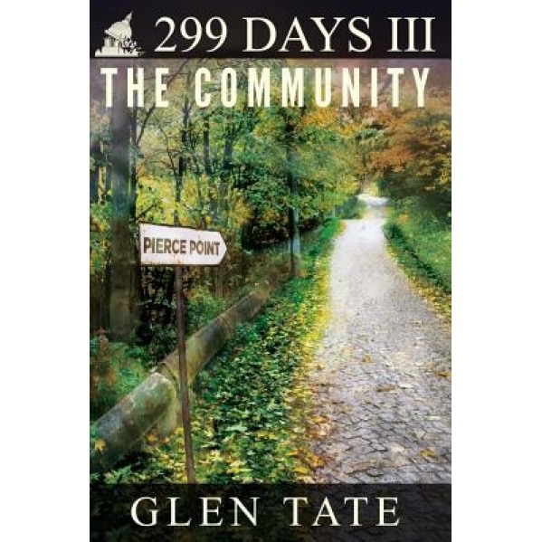 299 Days: The Community, Glen Tate (Author)
