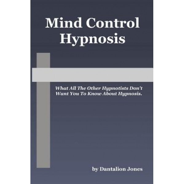 Mind Control Hypnosis, Dantalion Jones