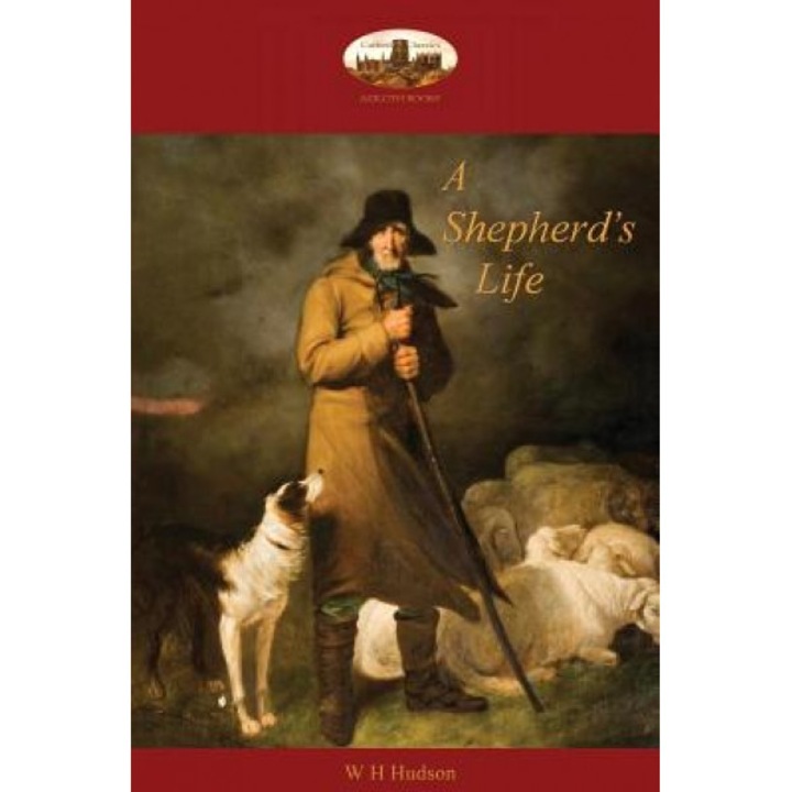 A Shepherd's Life: Impressions of the South Wiltshire Downs (Aziloth Books), William Henry Hudson (Author)