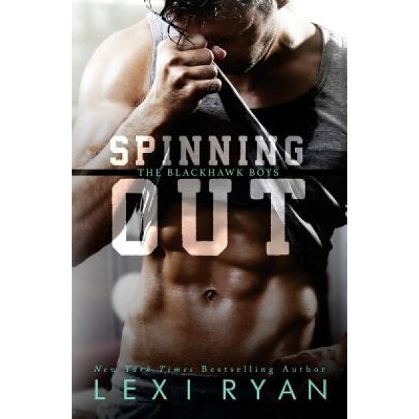 Spinning Out, Lexi Ryan (Author)