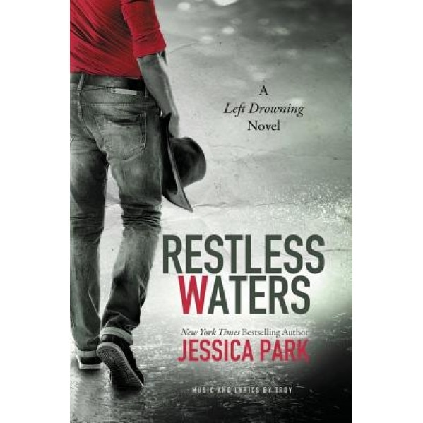 Restless Waters: A Left Drowning Novel, Jessica Park (Author)