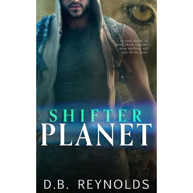 Shifter Planet, D. B. Reynolds (Author)