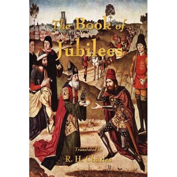 The Book of Jubilees, R. H. Charles (Author)