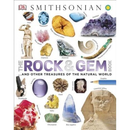 The Rock and Gem Book: And Other Treasures of the Natural World, DK (Author)