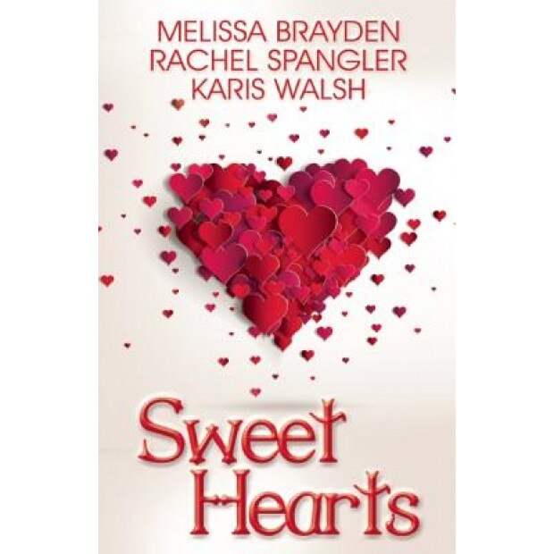 Sweet Hearts: Romantic Novellas, Melissa Brayden (Author)