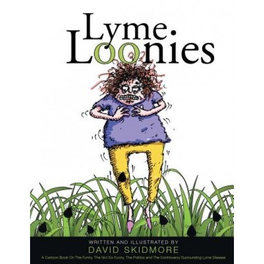 Lyme Loonies, David Skidmore (Author)