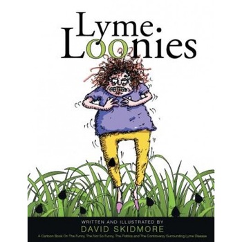 Lyme Loonies, David Skidmore (Author) Lyme Loonies, David Skidmore (Author)