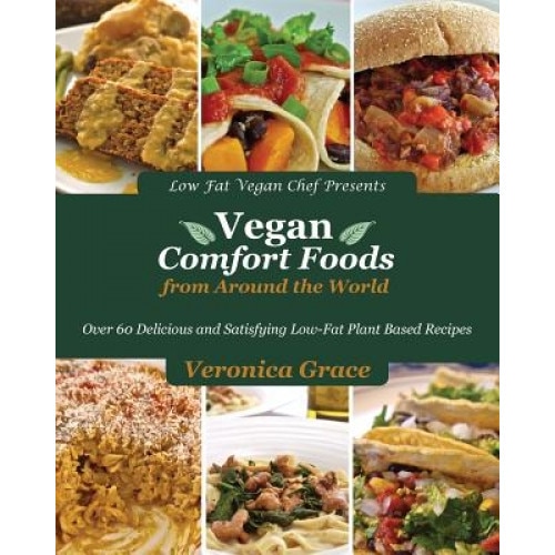 Vegan Comfort Foods from Around the World, Veronica Grace (Author)
