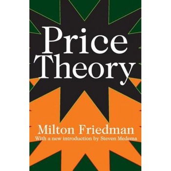 Price Theory - Milton Friedman (Author) Price Theory - Milton Friedman (Author)