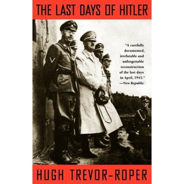 The Last Days of Hitler, H. R. Trevor-Roper, Hugh Trevor-Roper