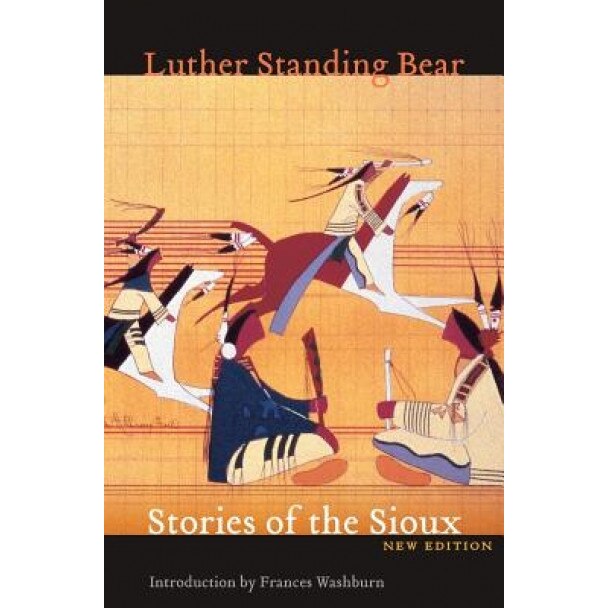 Stories of the Sioux, Luther Standing Bear