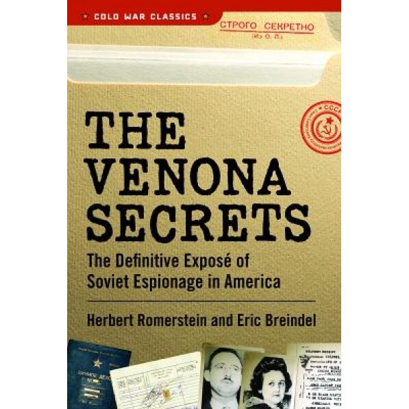 The Venona Secrets: The Definitive Expose of Soviet Espionage in America, Herbert Romerstein (Author)