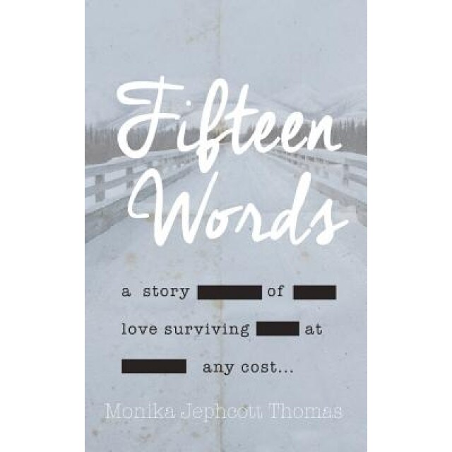 Fifteen Words, Monika Jephcott-Thomas (Author)