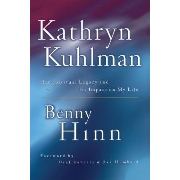 Kathryn Kuhlman, Benny Hinn