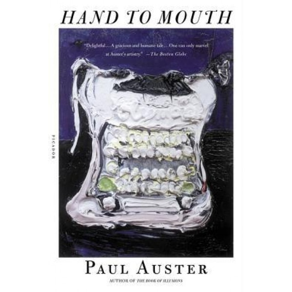 Hand to Mouth: A Chronicle of Early Failure, Paul Auster
