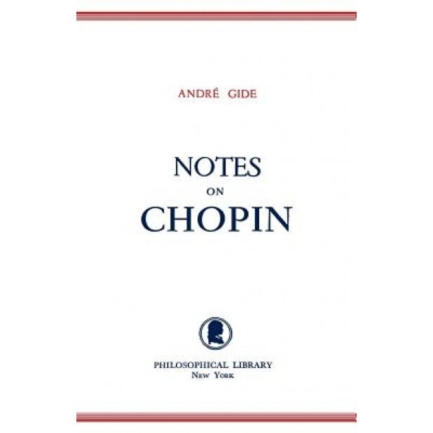 Notes on Chopin, Andre Gide (Author)