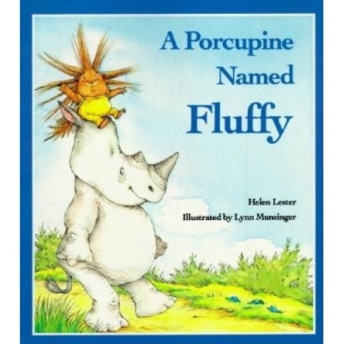 A Porcupine Named Fluffy, Helen Lester, Lynn M. Munsinger