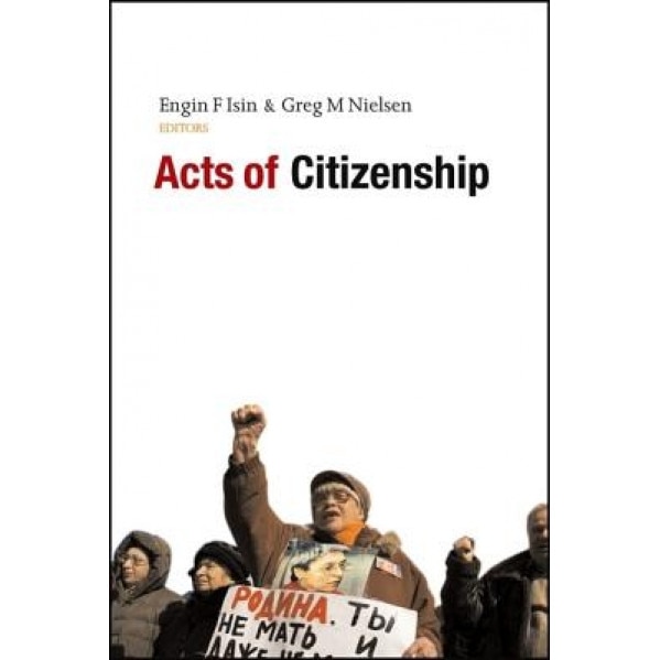 Acts of Citizenship, Engin F. Isin (Editor)