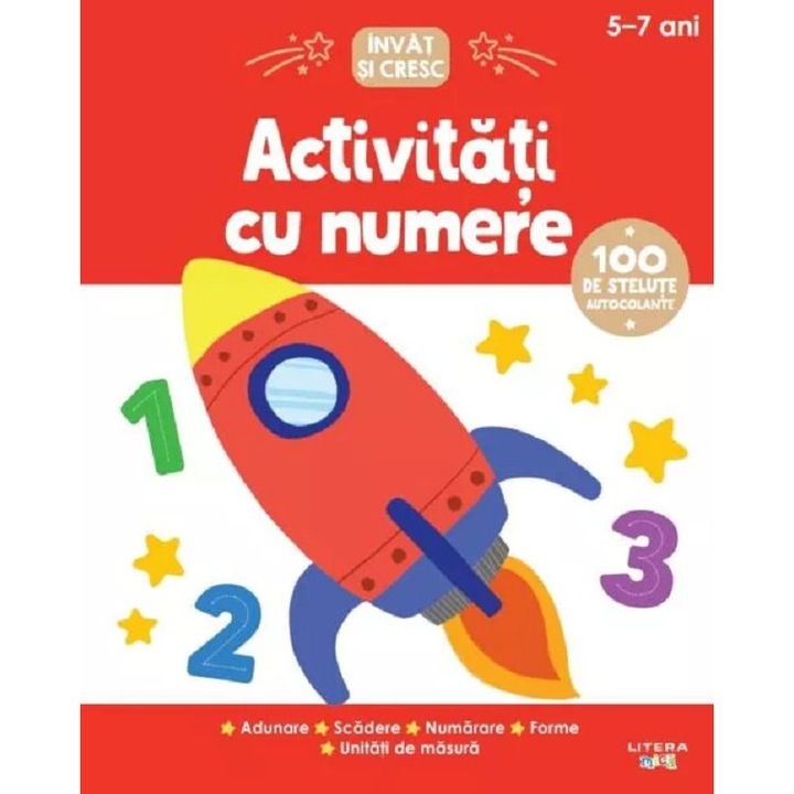 Activitati Cu Numere. Invat Si Cresc 5-7 Ani - Anita Loughrey